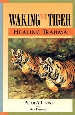 Waking the Tiger: Healing Trauma book cover